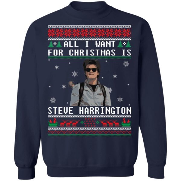 All I Want For Christmas Is Steve Harrington Christmas Shirt