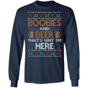 Boobies And Beer That's Why I'm Here Christmas Shirt image Boobies And Beer That's Why I'm Here Christmas Shirt