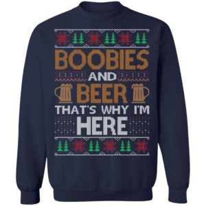 Boobies And Beer That's Why I'm Here Christmas Shirt image Boobies And Beer That's Why I'm Here Christmas Shirt