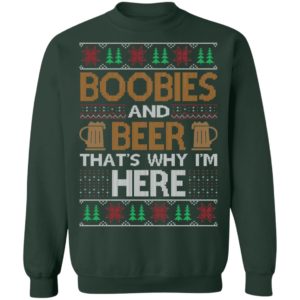 Boobies And Beer That's Why I'm Here Christmas Shirt image Boobies And Beer That's Why I'm Here Christmas Shirt