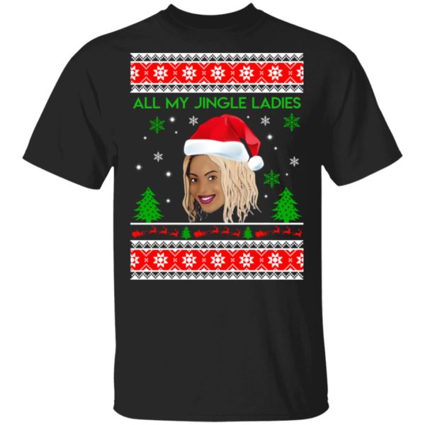 Beyonce All My Jingle Ladies Funny Hip Hop Christmas Shirt