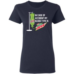 In Case Of Accident, My Blood Type Is Diet Mountain Dew Shirt