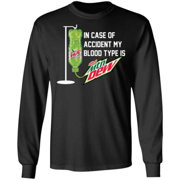 In Case Of Accident, My Blood Type Is Diet Mountain Dew Shirt