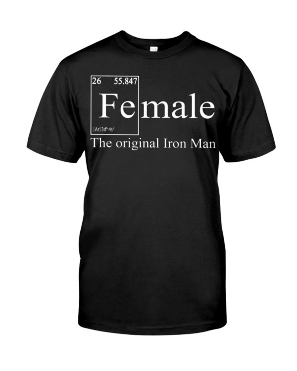 FE Female The Original Iron Man Science Shirt