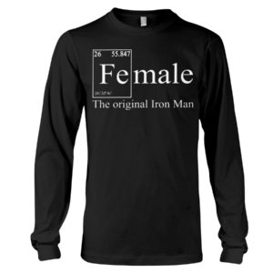 FE Female The Original Iron Man Science Shirt