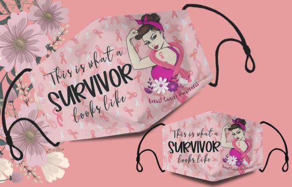 This Is What A Survivor Look Like Breast Cancer Awareness Face Mask