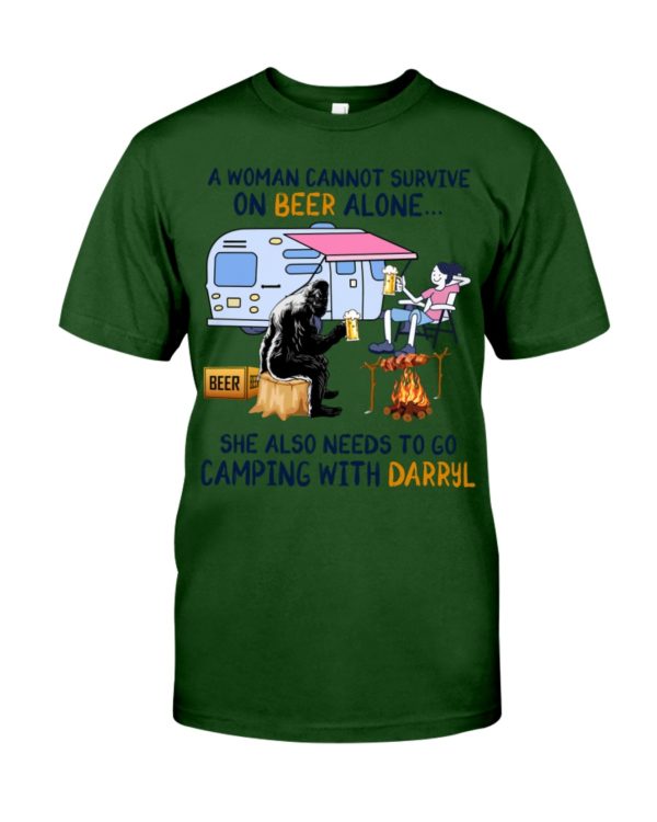 A Women's Cannot Survive On Beer Alone She also needs to go camping with Darryl Shirt