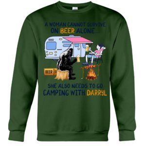 A Women's Cannot Survive On Beer Alone She also needs to go camping with Darryl Shirt