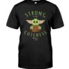 Baby Yoda Strong In Me Cuteness Is Shirt