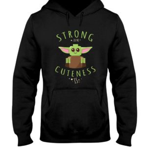 Baby Yoda Strong In Me Cuteness Is Shirt image Baby Yoda Strong In Me Cuteness Is Shirt