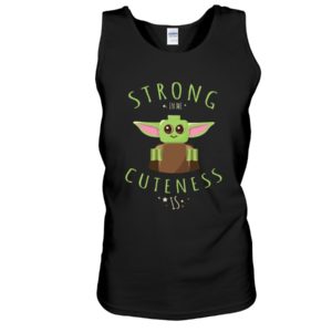 Baby Yoda Strong In Me Cuteness Is Shirt image Baby Yoda Strong In Me Cuteness Is Shirt