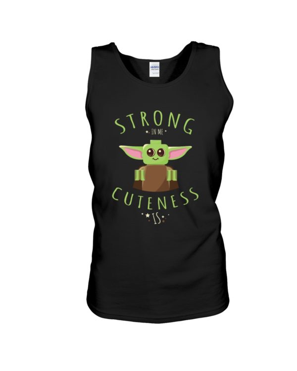 Baby Yoda Strong In Me Cuteness Is Shirt