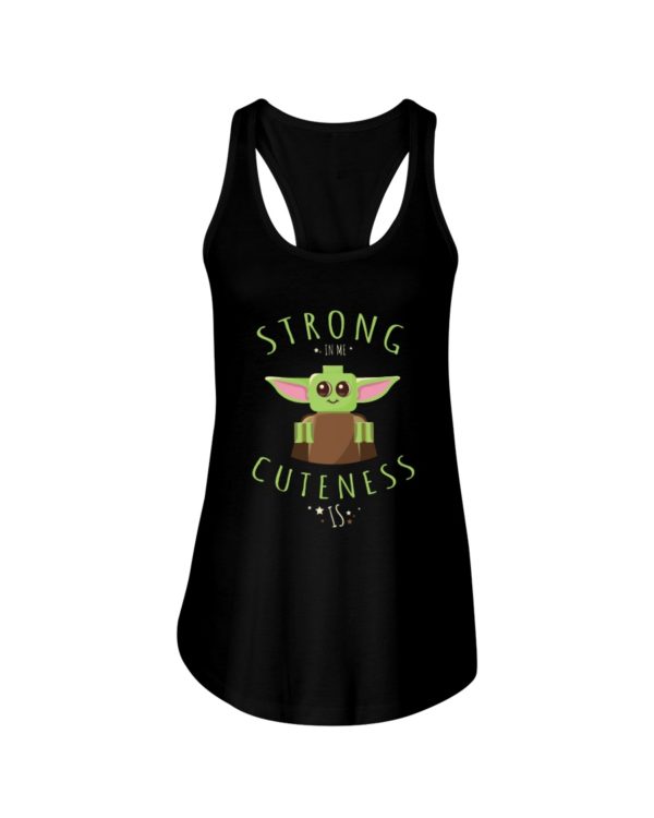 Baby Yoda Strong In Me Cuteness Is Shirt