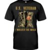 U.S Veteran I Walked The Walk Shirt