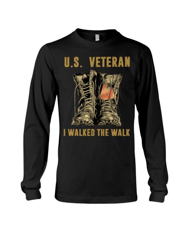 U.S Veteran I Walked The Walk Shirt