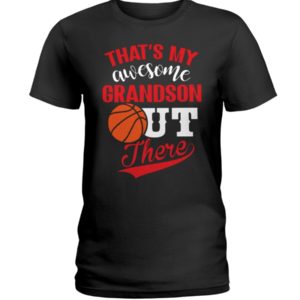 That's My Awesome Grandson Out There Shirt