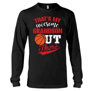 That's My Awesome Grandson Out There Shirt
