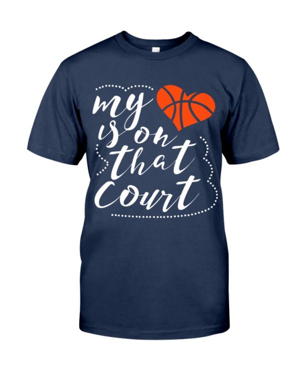My Heart Is On That Court Shirt