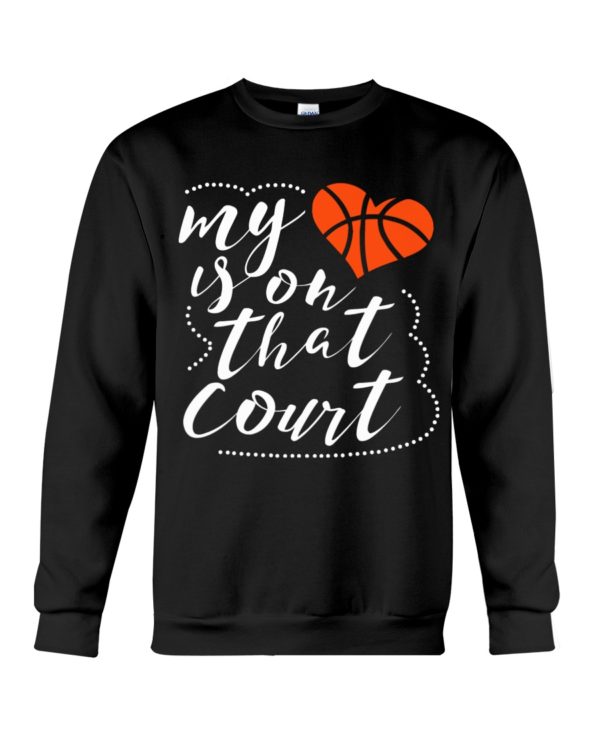 My Heart Is On That Court Shirt