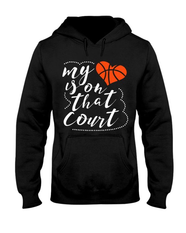 My Heart Is On That Court Shirt