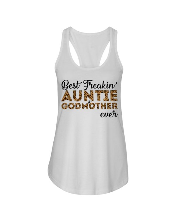 Best Freakin' Auntie and Godmother Ever Shirt