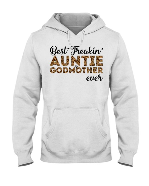 Best Freakin' Auntie and Godmother Ever Shirt