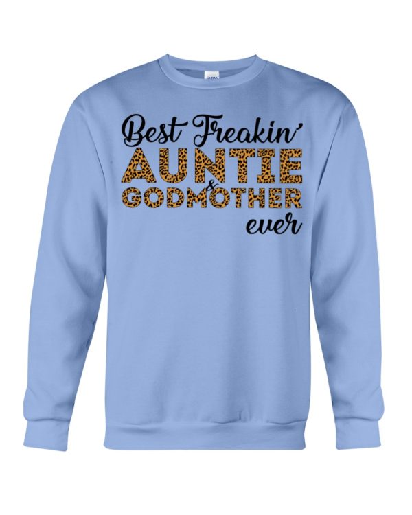 Best Freakin' Auntie and Godmother Ever Shirt