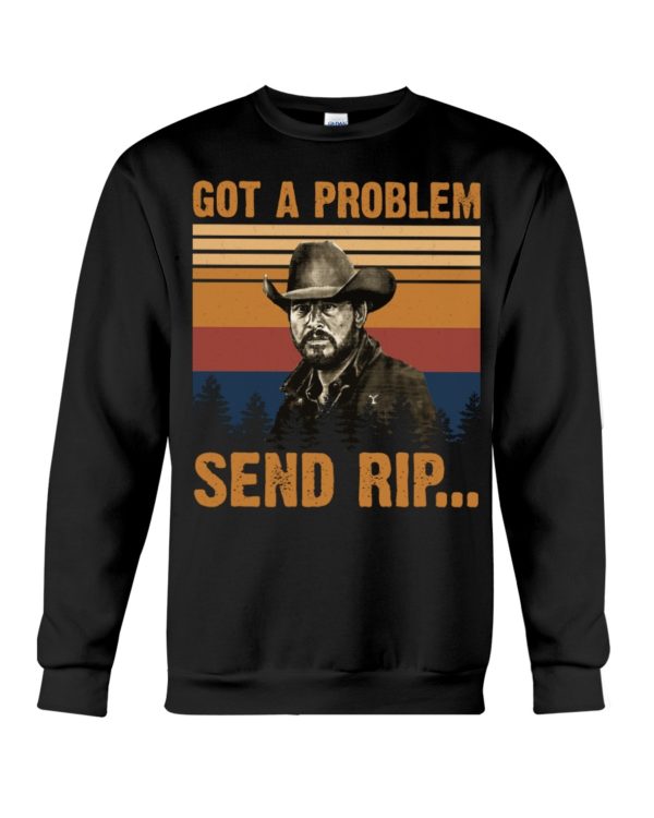 Walker Yellowstone Got A Problem Send Rip Shirt