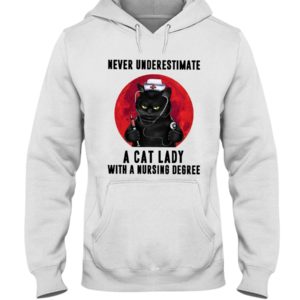 Never Underestimate A Cat Lady With A Nursing Degree Black Cat Shirt
