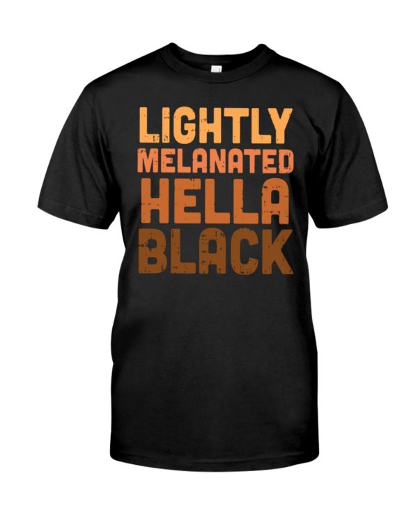 Lightly Melanated Hella Black Shirt