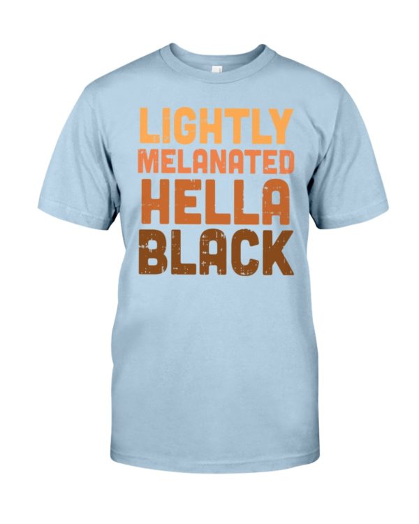 Lightly Melanated Hella Black Shirt