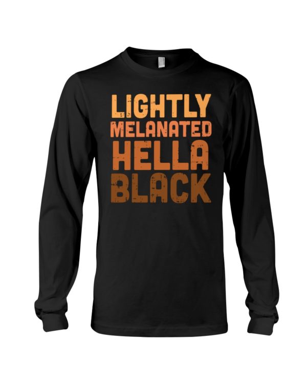 Lightly Melanated Hella Black Shirt