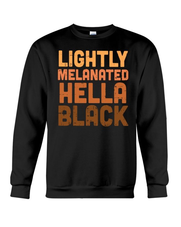 Lightly Melanated Hella Black Shirt