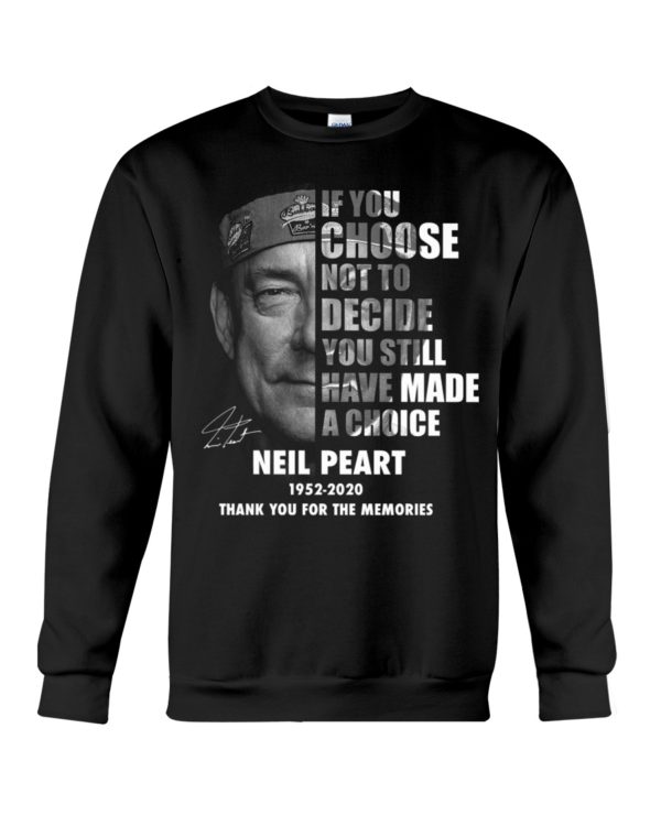 If You Choose Not To Decide You Still Have Made A Choice Neil Peart Shirt