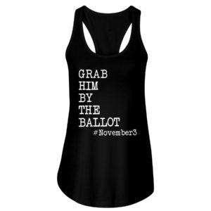Grab Him By The Ballot November3 Shirt