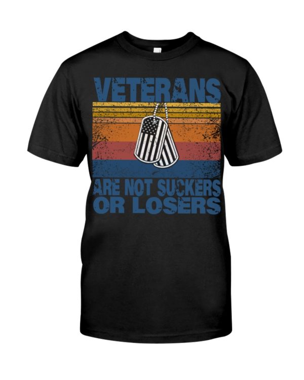 Veterans Are Not Suckers Or Losers Shirt