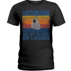 Veterans Are Not Suckers Or Losers Shirt