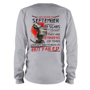 I Was Born In September My Scars Tell Me A Story Shirt