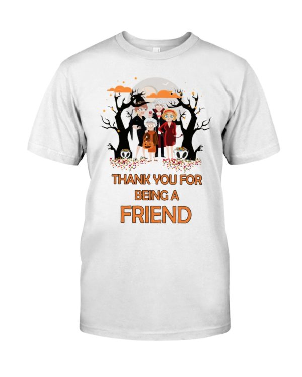 Golden Girls Halloween | Thank You For Being A Friend Shirt