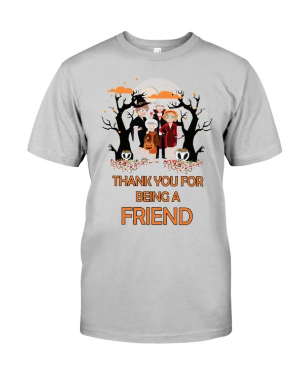 Golden Girls Halloween | Thank You For Being A Friend Shirt