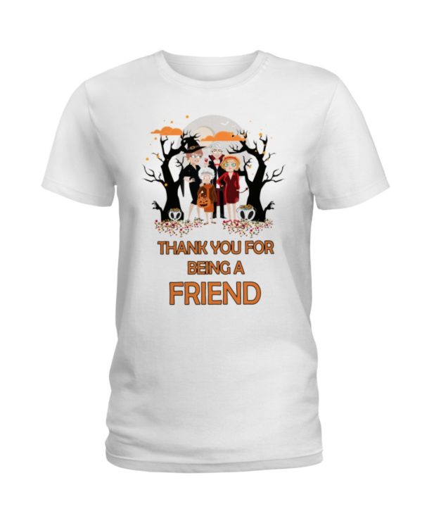 Golden Girls Halloween | Thank You For Being A Friend Shirt