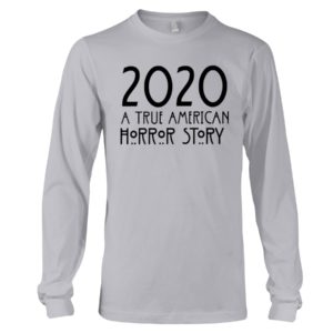 2020 A True American Horror Story Shirt