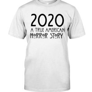2020 A True American Horror Story Shirt