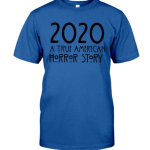 2020 A True American Horror Story Shirt