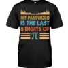 My Password Is The Last 8 Digits Of Pi Shirt