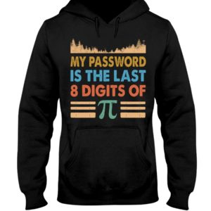 My Password Is The Last 8 Digits Of Pi Shirt image My Password Is The Last 8 Digits Of Pi Shirt