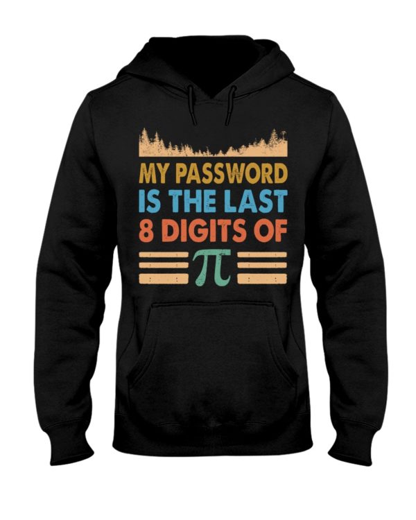 My Password Is The Last 8 Digits Of Pi Shirt