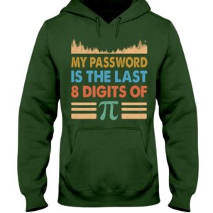My Password Is The Last 8 Digits Of Pi Shirt image My Password Is The Last 8 Digits Of Pi Shirt
