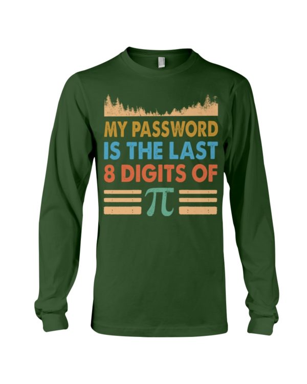My Password Is The Last 8 Digits Of Pi Shirt