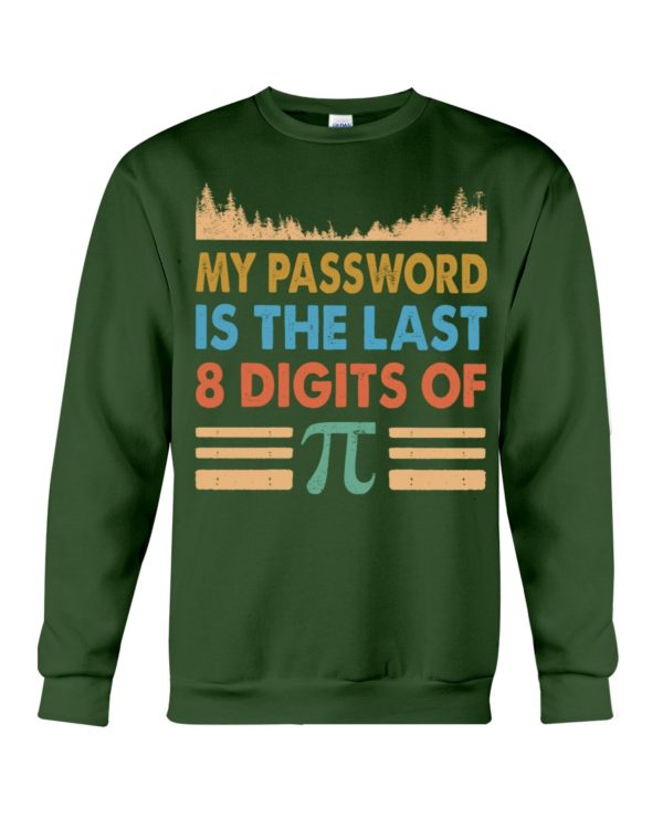 My Password Is The Last 8 Digits Of Pi Shirt
